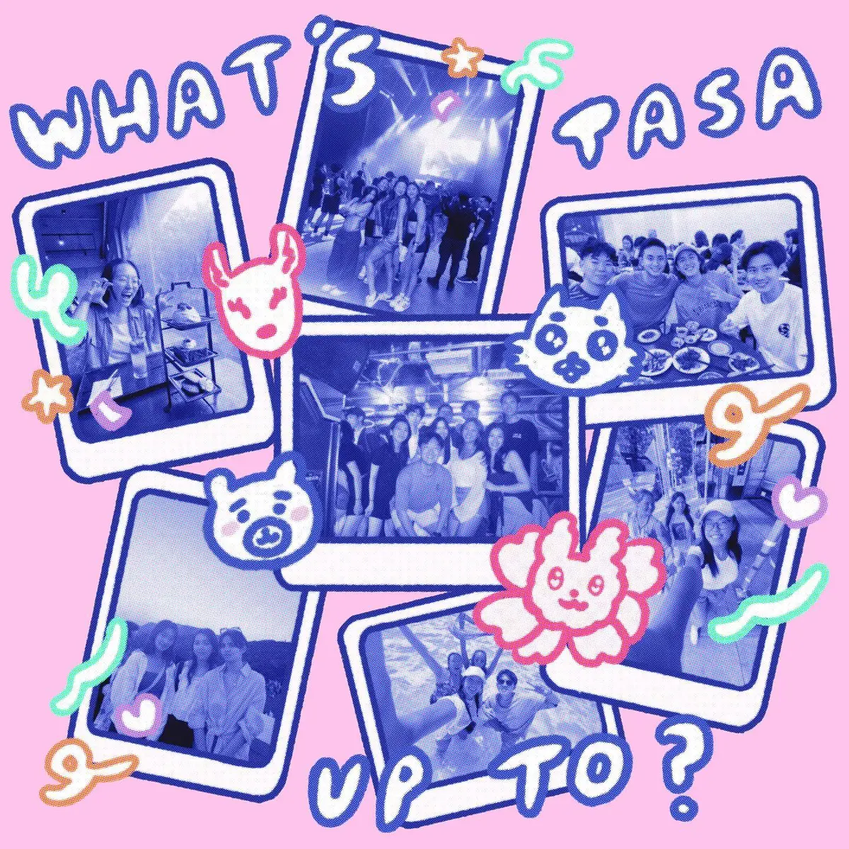 Pink and blue "What's TASA up to?" social post with hand-lettered type, duotone event photos in polaroid frames, and doodled animal stickers